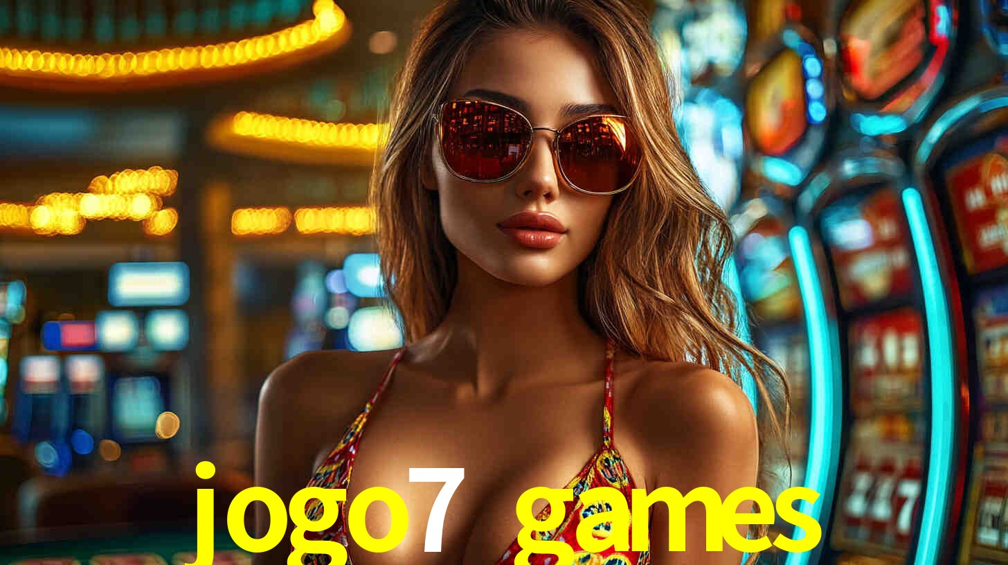 Explore as vantagens do jogo7 games: serviço profissional e confiabilidade